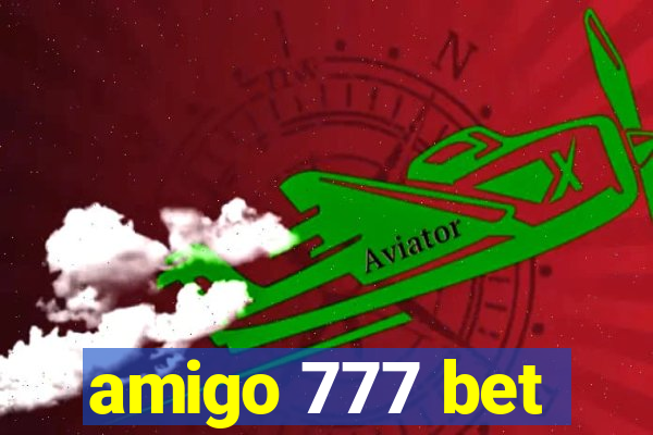 amigo 777 bet